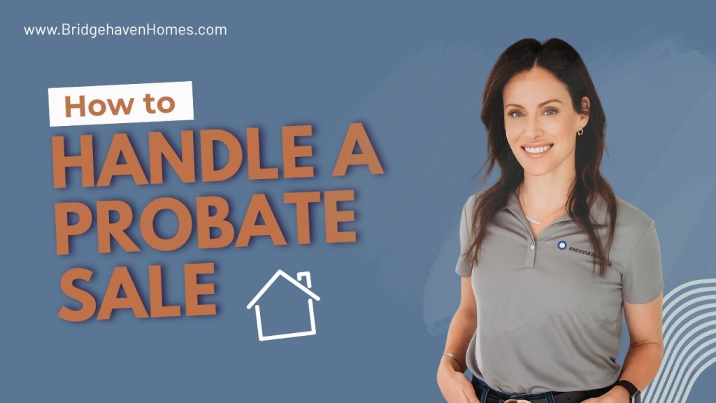 Probate sale process explained for Sacramento homeowners